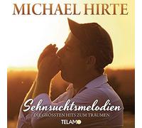 Hirte, Michael - Sehnsuchtsmelodien-Die. [Import]