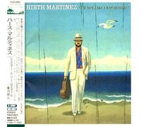 Hirth Martinez - I'm Not Like I Was Before [Import]
