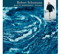 Hirvonen,Matti - Matti Hirvonen : Robert Schumann