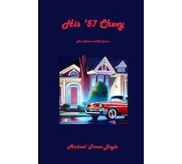 His '57 Chevy: New Stories of Old Times