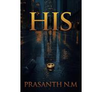 HIS: A romantic suspense full of mystery, obsession, and a crime that forces them to choose between truth and the love they can’t walk away from.