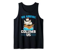 His Arrival Columb Us Columbus Day Christophe Colomb Débardeur