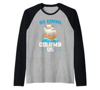His Arrival Columb Us Columbus Day Christophe Colomb Manche Raglan