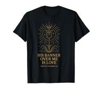 His Banner Over Me is Love Song of Salomon 2:4 Faith Graphic T-Shirt