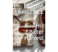 His Bitter Harvest
