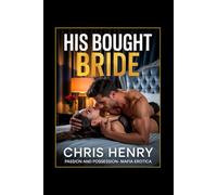 HIS BOUGHT BRIDE: Passion and Possession, Mafia Romance