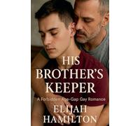 His Brother's Keeper: A Forbidden Age-Gap Gay Romance