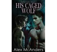 His Caged Wolf