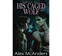 His Caged Wolf: MM Wolf Shifter Romance