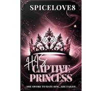 His Captive Princess: A Forbidden/Enemies to Lovers Romance