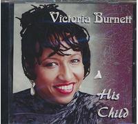 His Child : Tracks- His Eye Is On The Sparrow; Give Him Your Life; Spiritual Suite; I Need You Lord; Standing On the Promises; Born Again (2000 MUSIC CD)