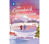 His Comeback Resolution - Laurel Greer - Harlequin Special Edition - ebook (ePub) - Livre