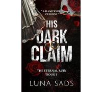His Dark Claim: The Eternal Ruin Book 1