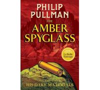 His Dark Materials: The Amber Spyglass