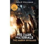 His Dark Materials: The Amber Spyglass (Tv tie-in edition)