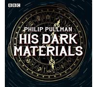 His Dark Materials: The Complete Bbc Radio Collection
