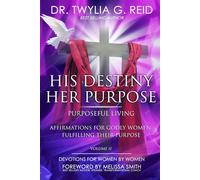 HIS DESTINY HER PURPOSE, Volume Two: Affirmations For Godly Women Fulfilling Their Purpose
