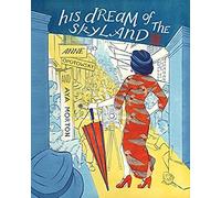 His Dream Of The Skyland: The Walled City Trilogy (Book One)