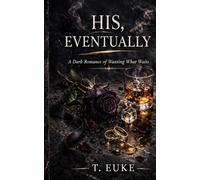 His, Eventually