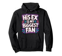 His Ex is My Biggest Fan Sassy Confidence Line - Sweat à Capuche