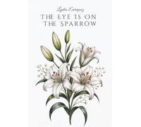 His Eye Is On The Sparrow