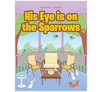 His Eye Is On The Sparrows