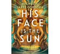 His Face Is The Sun - Der Thron von Khetara: Der High Fantasy New York Times Bestseller-Epos: Eine altägyptische Fantasy-Geschichte voller Rebellion, ... uraltem Fluch und leidenschaftlichem Knistern