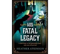 His Fatal Legacy