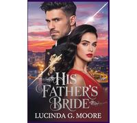 His Father's Bride: A convenient arrangement with her ex's billionaire father turns into the love story she never saw coming.