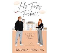 His Feisty Fireball: A He Falls First, Rivals to Friends to Lovers Romance (Johnston Brothers Book 2)
