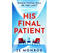 His Final Patient - J.S. Monroe - Head of Zeus -- an Aries Book - ebook (ePub) - Livre