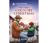 His First Country Christmas An Uplifting Inspirational Romance - Jill Kemerer - Love Inspired - ebook (ePub) - Livre