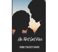 His First Last Kiss