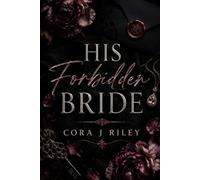His Forbidden Bride: An Enemies to Lovers Mafia Romance