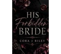 His Forbidden Bride: An Enemies to Lovers Mafia Romance