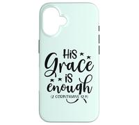 His Grace is Enough (2 Corinthiens 12:9) Verse de la Bible Coque pour iPhone 16