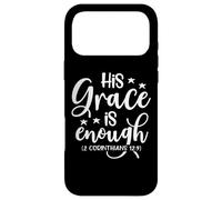 His Grace is Enough (2 Corinthiens 12:9) Verse de la Bible Coque pour iPhone 17 Pro Max