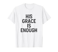 His Grace is Enough. Citation chrétienne Vintage. T-Shirt