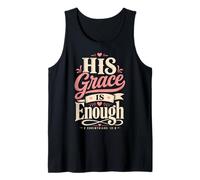 His Grace is Enough Corinthians 12:9 Verse biblique Débardeur