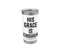 His Grace Is Enough Corinthians 12:9 Verse biblique Gobelet isotherme en acier inoxydable double paroi