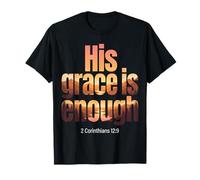 His Grace is Enough Corinthians 12:9 Verse biblique T-Shirt