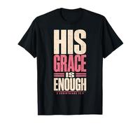 His Grace is Enough Corinthians 12:9 Verse biblique T-Shirt