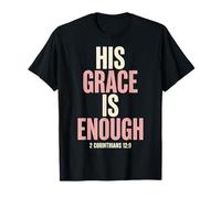 His Grace is Enough Corinthians 12:9 Verse biblique T-Shirt