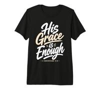 His Grace is Enough Corinthians 12:9 Verse biblique T-Shirt Haut de Gamme