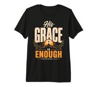 His Grace is Enough Corinthians 12:9 Verse biblique T-Shirt Haut de Gamme