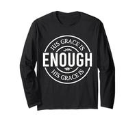 His Grace is Enough God Christian Men Women Chrétiens Manche Longue