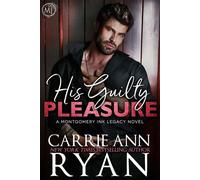 His Guilty Pleasure - Carrie Ann Ryan - Carrie Ann Ryan - ebook (ePub) - Livre