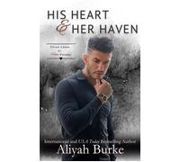His Heart & Her Haven An Ex-military, One Night Stand, Lawyer, Surprise Pregnancy Instalove Romance - Aliyah Burke - Sensual Romance Publishing - ebook (ePub) - Livre