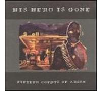 His Hero Is Gone - 15 Counts of Arson