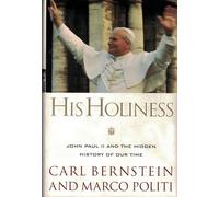 His Holiness: John Paul II and the Hidden History of Our Time